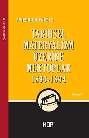 Engels, Friedrich. Tarihsel Materyalizm Üzerine Mektuplar 1890-1894. Kor Kitap, 2018.
