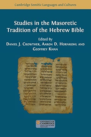Crowther, Daniel J. / Aaron D. Hornkohl et al (Hrsg.). Studies in the Masoretic Tradition of the Hebrew Bible. Open Book Publishers, 2022.