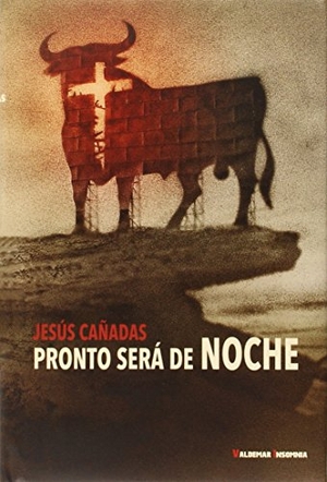Cañada, Jesús. Pronto será de noche. Valdemar, 2015.
