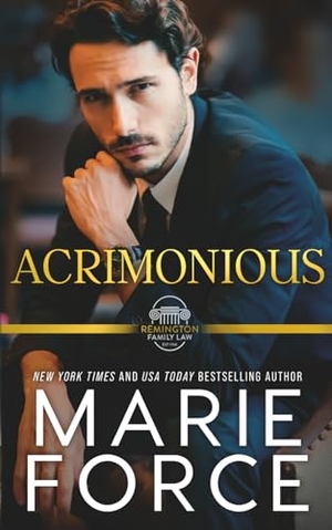 Force, Marie. Acrimonious, A Remington Family Law Novel. HTJB, Inc., 2026.