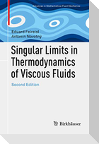 Singular Limits in Thermodynamics of Viscous Fluids