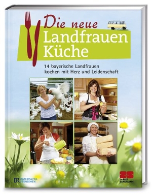 Die neue Landfrauenküche - 14 bayerische Landfrauen kochen mit Herz und Leidenschaft. ZS Verlag, 2012.