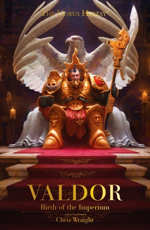 Wraight, Chris. Valdor: Birth of the Imperium. Games Workshop, 2023.