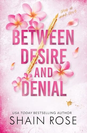 Rose, Shain. BETWEEN DESIRE AND DENIAL. Hodder And Stoughton Ltd., 2024.