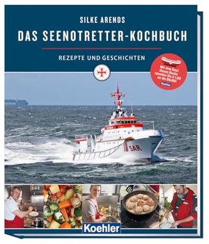 Arends, Silke. Das Seenotretter-Kochbuch - Rezepte und Geschichten. Koehlers Verlagsgesells., 2024.