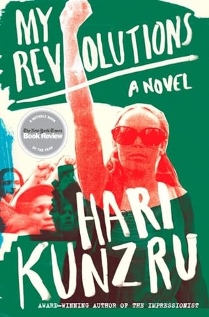 Kunzru, Hari. My Revolutions. Penguin Publishing Group, 2009.
