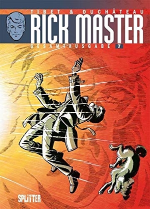 Duchâteau, André-Paul. Rick Master Gesamtausgabe. Band 7. Splitter Verlag, 2019.