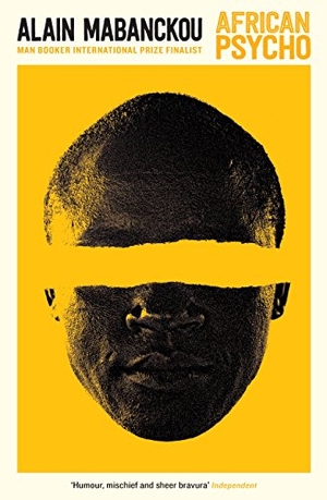 Mabanckou, Alain. African Psycho. Profile Books Ltd, 2017.
