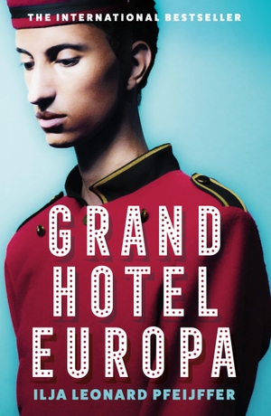 Pfeijffer, Ilja Leonard. Grand Hotel Europa. HarperCollins Publishers, 2022.