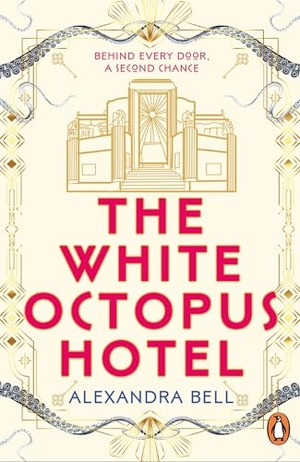 Bell, Alexandra. The White Octopus Hotel. Random House UK Ltd, 2026.