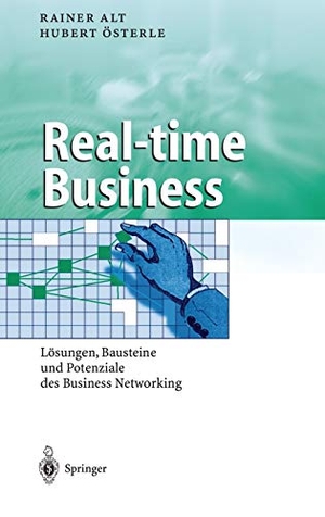 Alt, Rainer / Hubert Österle. Real-time Business - Lösungen, Bausteine und Potenziale des Business Networking. Springer, 2004.