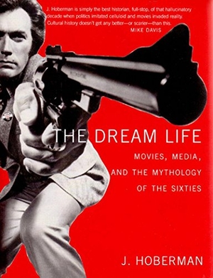 Hoberman, J.. The Dream Life - Movies, Media, And The Mythology Of The Sixties. The New Press, 2005.