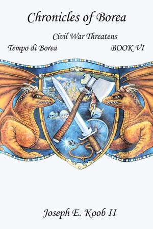 Koob II, Joseph E. Civil War Threatens - Tempo di Borea. Chronicles of Borea Publishing, 2023.