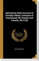 Sacharissa; Some Account of Dorothy Sidney, Countess of Sunderland, Her Family and Friends, 1617-168