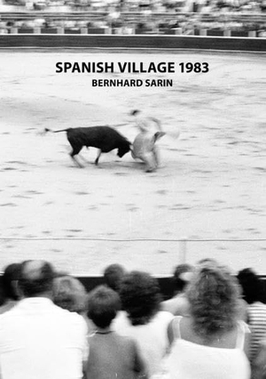 Bernhard Sarin. Spanish Village 1983 - Fotografien