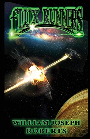 Roberts, William Joseph. fLUX Runners. Three Raven's Publishing, 2019.