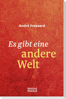 Es gibt eine andere Welt