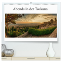 Abends in der Toskana (hochwertiger Premium Wandkalender 2024 DIN A2 quer), Kunstdruck in Hochglanz