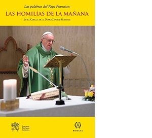 Francisco, Papa. Las homilías de la mañana X. Romana, 2018.
