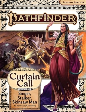 Speedling, Kendra Leigh. Pathfinder Adventure Path: Singer, Stalker, Skinsaw Man. Paizo, Inc., 2024.