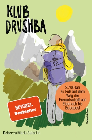 Salentin, Rebecca Maria. Klub Drushba - Zu Fuß auf dem Weg der Freundschaft von Eisenach bis Budapest. Voland & Quist, 2021.