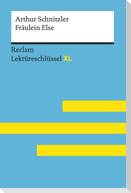 Fräulein Else von Arthur Schnitzler: Lektüreschlüssel mit Inhaltsangabe, Interpretation, Prüfungsaufgaben mit Lösungen, Lernglossar. (Reclam Lektüreschlüssel XL)
