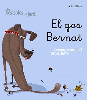 Julve, Óscar / Gemma Armengol Morell. El perro Bernardo. Algar libros S.L.U., 2009.