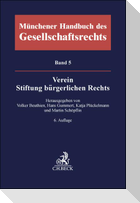 Münchener Handbuch des Gesellschaftsrechts  Bd. 5: Verein, Stiftung bürgerlichen Rechts