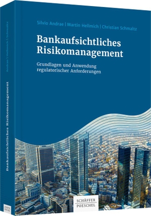 Andrae, Silvio / Hellmich, Martin et al. Bankaufsichtliches Risikomanagement - Grundlagen und Anwendung regulatorischer Anforderungen. Schäffer-Poeschel Verlag, 2018.