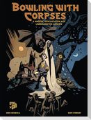 Mike Mignolas Bowling with Corpses