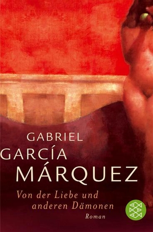 García Márquez, Gabriel. Von der Liebe und anderen Dämonen - Roman. FISCHER Taschenbuch, 2004.
