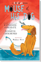 A Mouse and His Dog: A Dogtown Book