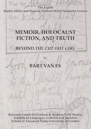 Es, Bart van. Memoir, Holocaust Fiction, and Truth. Beyond 'The Cut Out Girl'. Uol Institute of Languages, Cultures and Societies, 2024.