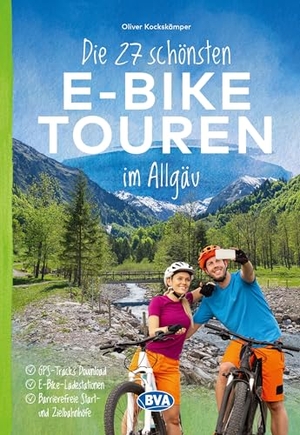 Kockskämper, Oliver. BVA Die 27 schönsten E-Bike Touren im Allgäu - mit kostenlosem GPS-Download der Touren via BVA-website oder Karten-App. BVA Bielefelder Verlag, 2024.