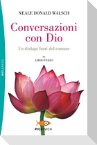 Conversazioni con Dio. Un dialogo fuori del comune. Vol. 3