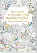 Maravilloso mundo tropical. 30 postales para colorear
