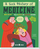 A Sick History of Medicine