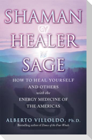 Shaman, Healer, Sage