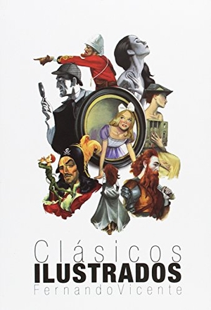 Vicente, Fernando. Clásicos ilustrados. Comunidad de Madrid. Publicaciones Oficiales, 2017.