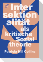 Intersektionalität als kritische Sozialtheorie