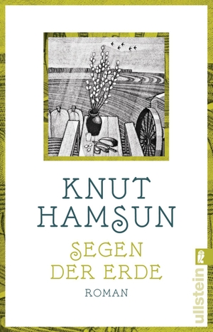Knut Hamsun / Alken Bruns / Peter Urban-Halle. Segen der Erde. Ullstein Taschenbuch Verlag, 2019.