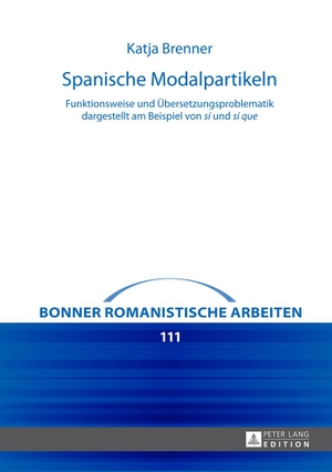 Brenner, Katja. Spanische Modalpartikeln - Funktionsweise und Übersetzungsproblematik dargestellt am Beispiel von "sí" und "sí que". Peter Lang, 2014.