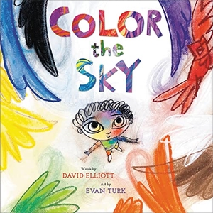 Elliott, David. Color the Sky. Little, Brown Books for Young Readers, 2022.