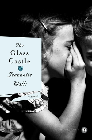 Walls, Jeannette. The Glass Castle - A Memoir. Scribner Book Company, 2009.