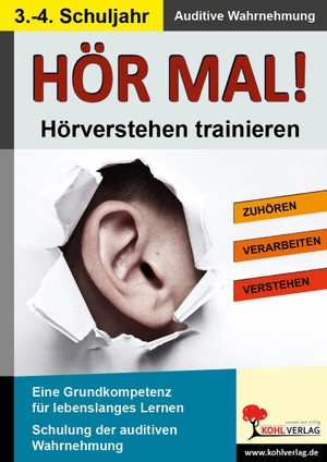 Hör mal! - Hörverstehen trainieren 3. - 4. Schuljahr - Hör- und Wahrnehmungsübungen. Kohl Verlag, 2014.