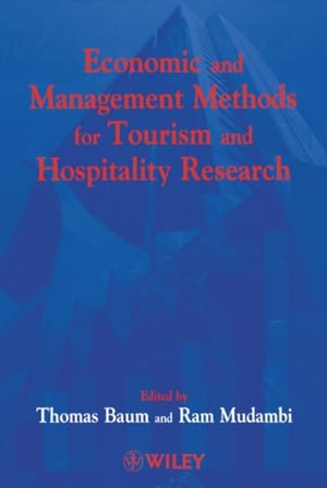 Baum, Thomas / Baum, Tom et al. Economic and Management Methods for Tourism and Hospitality Research. John Wiley & Sons, 1999.
