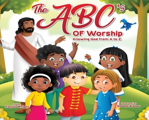 Wright, Tanjala. The ABC's of Worship...Knowing God from A to Z - Knowing God from A to Z. Indy Pub, 2021.