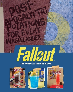 Reeder, Cassandra / Erin Kwong. Fallout: The Official Drinks Book - Post-Apocalyptic Potations for Every Wastelander. Insight Editions, 2026.