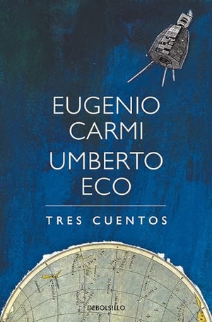 Eco, Umberto / Eugenio Carmi. Tres Cuentos / Three Stories. Prh Grupo Editorial, 2017.
