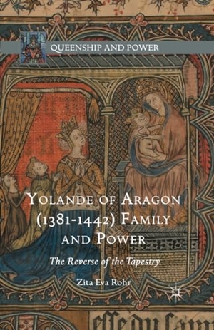Rohr, Zita Eva. Yolande of Aragon (1381-1442) Fami
